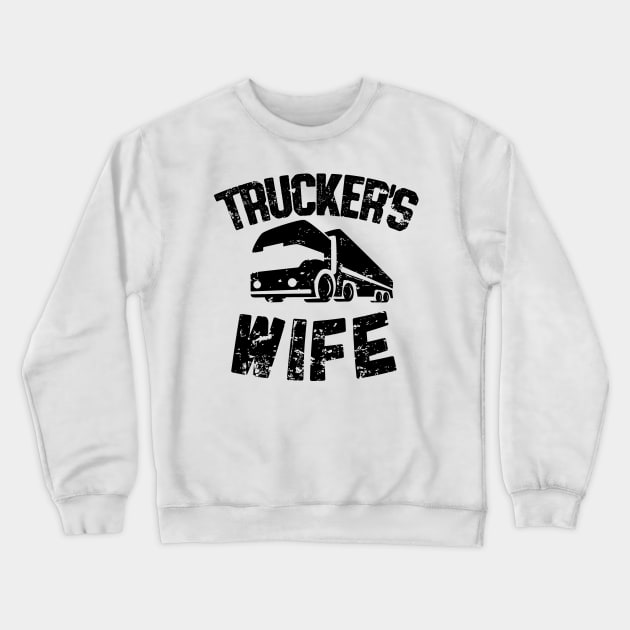 Trucker's wife (black) Crewneck Sweatshirt by nektarinchen